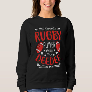 Sweatshirt Womens My Favori Rugby Player Me Appelle Deedee Mo