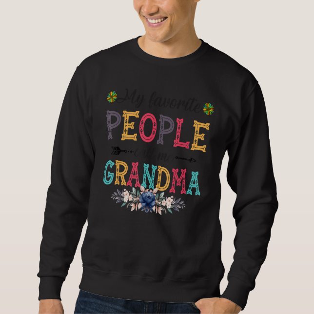 Sweatshirt Womens My Favorite People Call Me Grandma Flower (Devant)