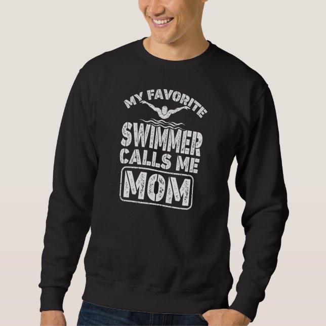 Sweatshirt Womens My Favorite Swimmer Calls Me Mom  Swimming  (Devant)