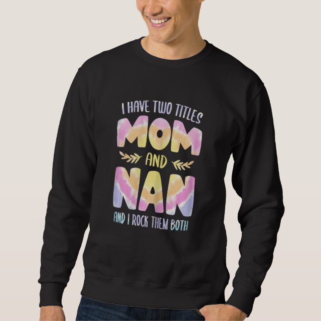 Sweatshirt Womens Nan idea for Women Grandma I have two Title (Devant)
