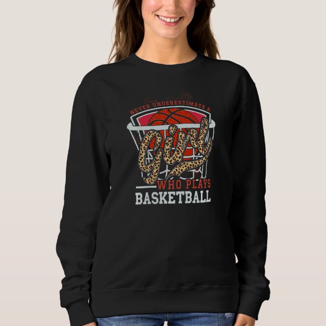 Sweatshirt Womens Never Underestimate A Girl Who Plays Basket (Devant)
