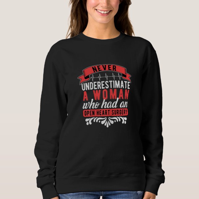 Sweatshirt Womens Never Underestimate A Woman Who Had A Open  (Devant)