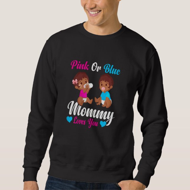 Sweatshirt Womens Pink or Blue Mommy Loves You  Mommy to Be G (Devant)