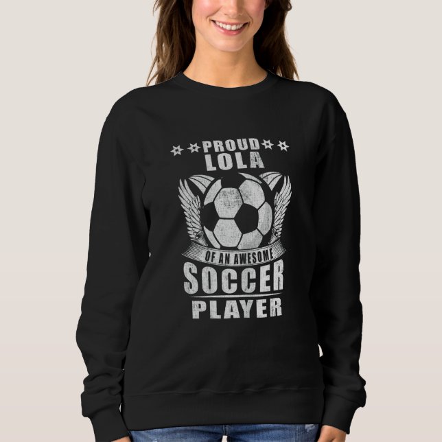 Sweatshirt Womens Proud Lola Of An Awesome Soccer Player Socc (Devant)