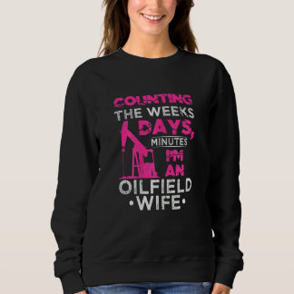 Sweatshirt Womens Pumpjack Drilling Operator Oilfield Wife Co
