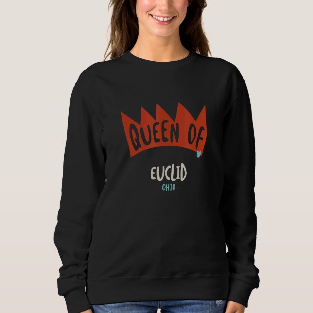 Sweatshirt Womens Queen of Euclid Ohio OH  Girls (Devant)