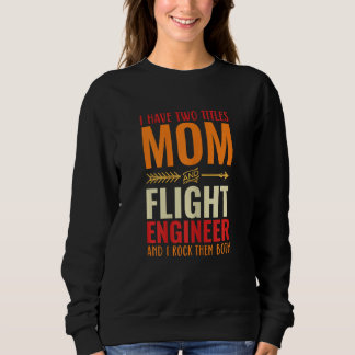 Sweatshirt Womens Retro I Have 2 Titles Mom And Flight Engine