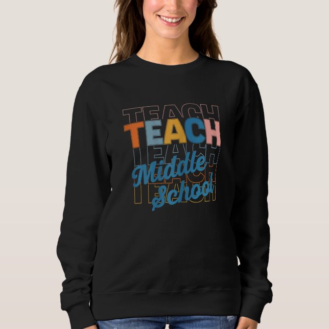 Sweatshirt Womens Retro Middle School Teacher Teach Back to S (Devant)