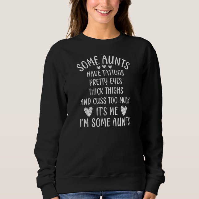 Sweatshirt Womens Some Aunts Cuss Too Much  Auntie Quote Aunt (Devant)