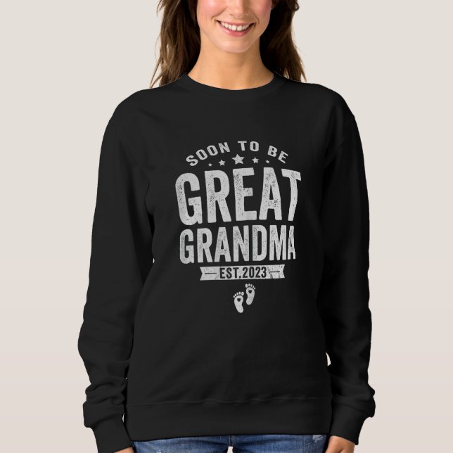 Sweatshirt Womens Soon to be Great Grandma 2023 Mothers Day F (Devant)
