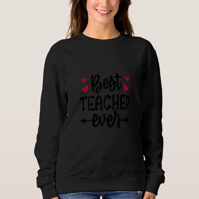 Sweatshirt Womens Teacher Appreciation Back To School Best Te (Devant)