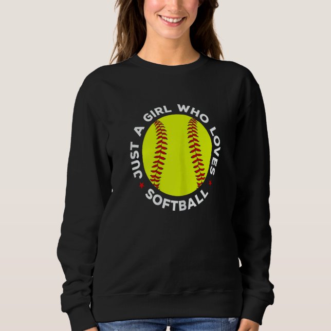 Sweatshirt Womens Teen Girls Softball Just A Girl Who Loves S (Devant)