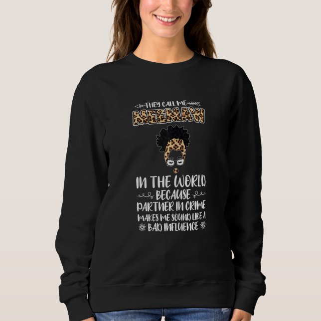 Sweatshirt Womens they call me meemaw in the world because pa (Devant)