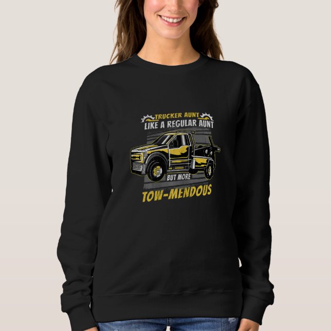 Sweatshirt Womens Tow Trucker Aunt Like A Regular Aunt But Mo (Devant)