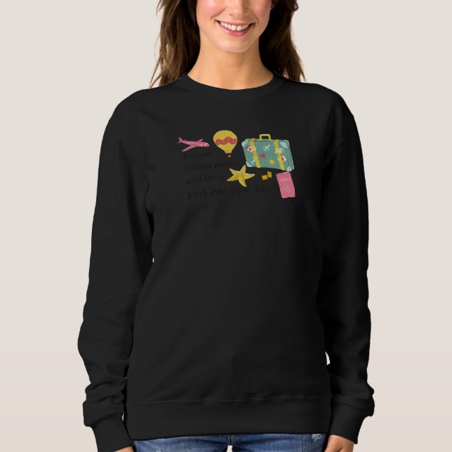 Sweatshirt Womens Travel Brings Back Love In Your Heart   (Devant)