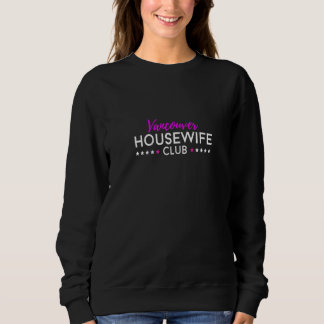 Sweatshirt Womens Vancouver Housewife Club