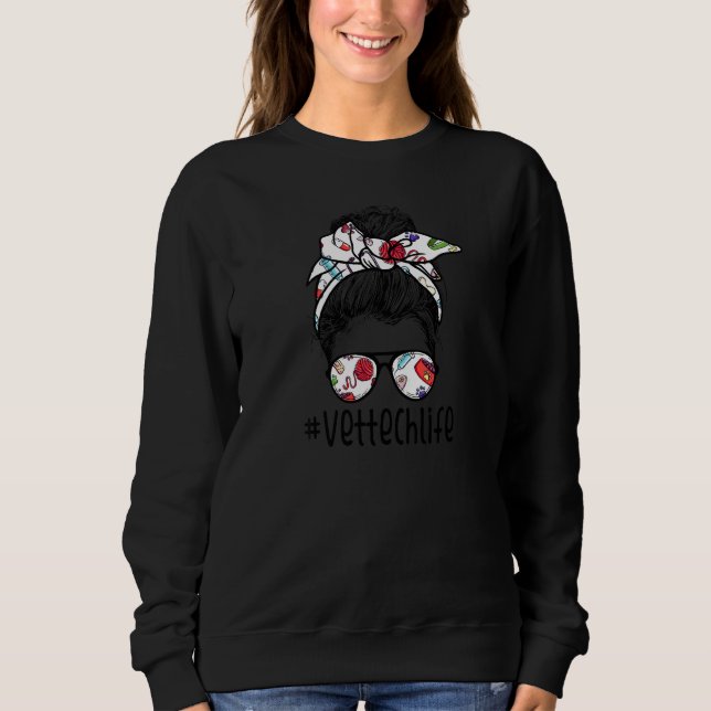 Sweatshirt Womens Vet Tech Life Messy Bun Veterinarian Tech D (Devant)