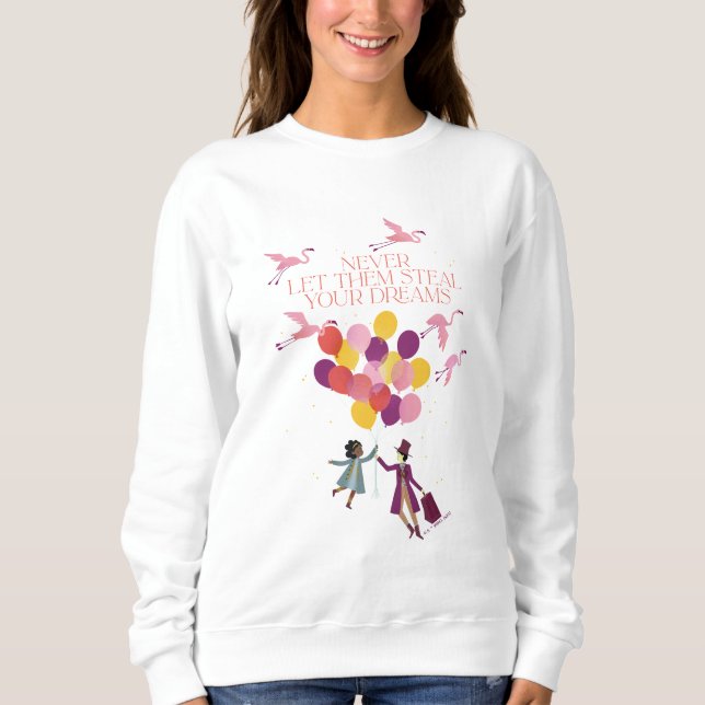 Sweatshirt Wonka "Ne les laissez jamais voler vos rêves" (Devant)