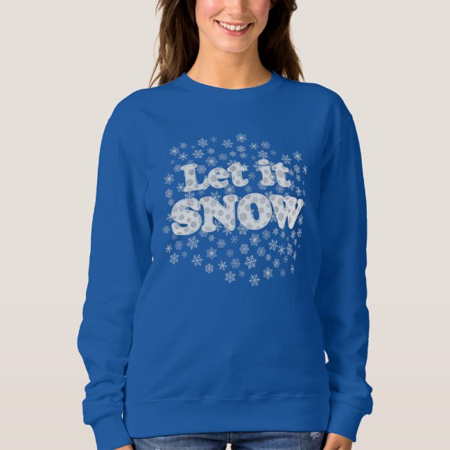 Sweatshirt Word Art - Laisser neiger avec Arrière - plan neig (Devant)