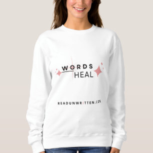 Sweatshirt Words Heal
