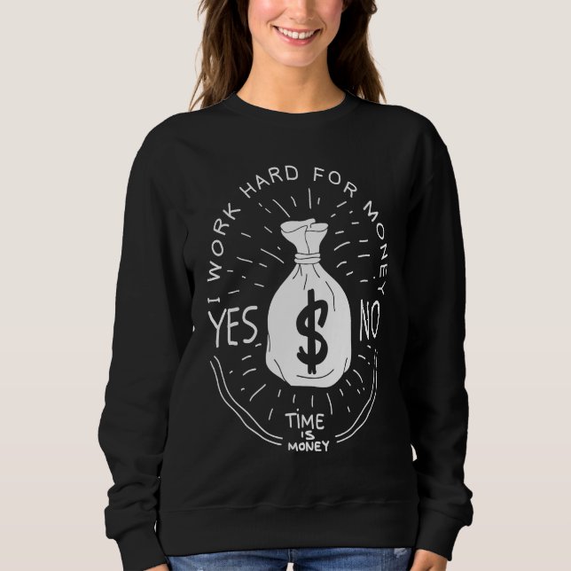 Sweatshirt Work hard for money  Edgy Aesthetic Streetwear (Devant)