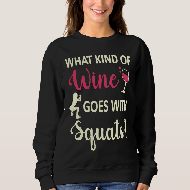 Sweatshirt Workout Gym Meme For wine  Squats Girl Joke  2 (Devant)