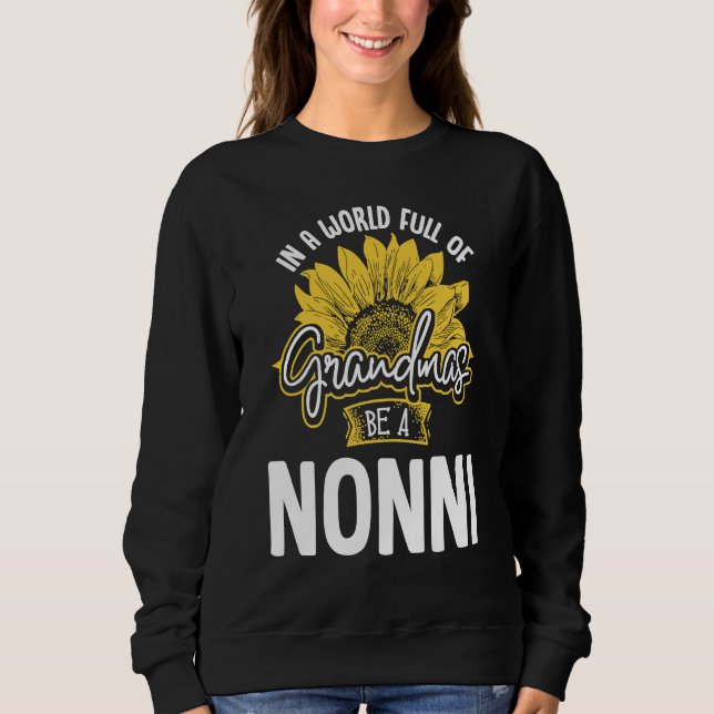 Sweatshirt World Full of Grandmas be a Nonni Gif (Devant)