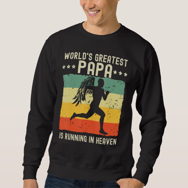 Sweatshirt World Greatest Papa Running in Heaven Family Memor (Devant)
