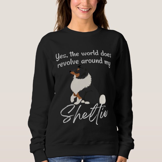 Sweatshirt World Revolves Around TRI Sheltie Cute Sheltie Mom (Devant)