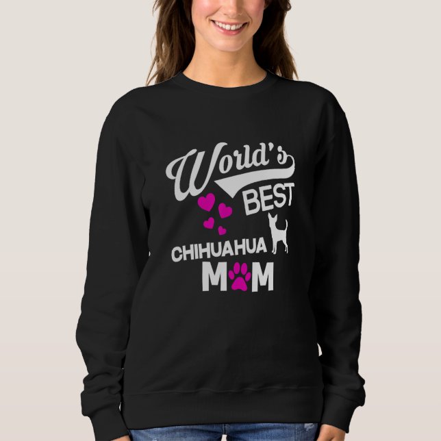 Sweatshirt World's Best Chihuahua Mom (Devant)