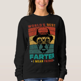 Sweatshirt Worlds Best Farter I Mean Father Best Dad Ever Coo