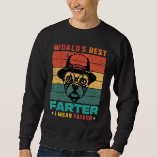 Sweatshirt Worlds Best Farter I Mean Father Best Dad Ever Coo