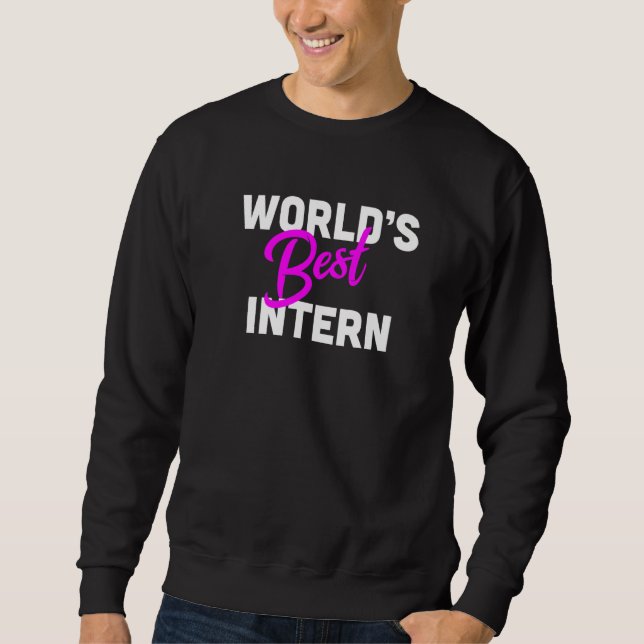 Sweatshirt World's Best Intern Internship Appreciation Premiu (Devant)