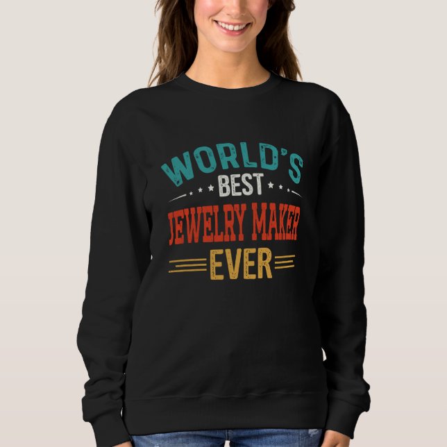 Sweatshirt World's Best Jewelry Maker Job Title Jewelry Maker (Devant)