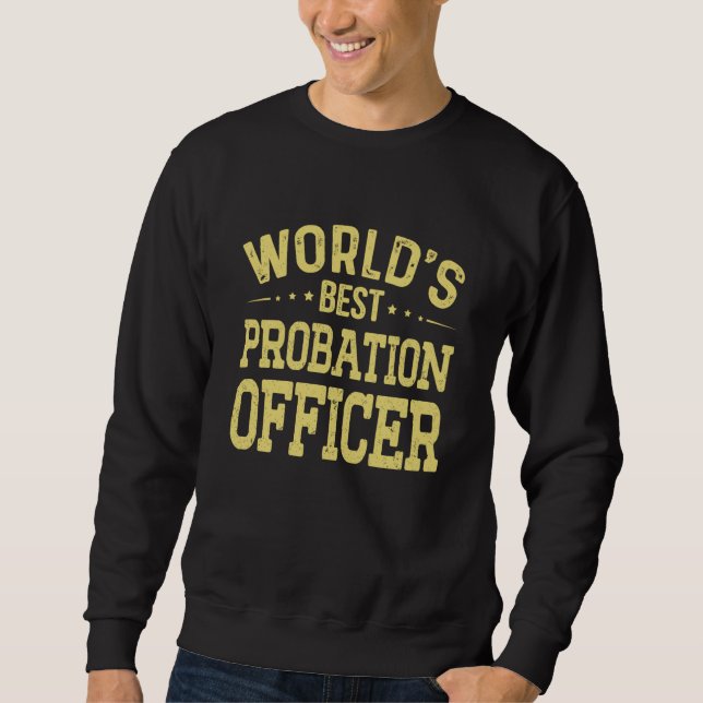 Sweatshirt World's Best Probation Officer Job Title Probation (Devant)