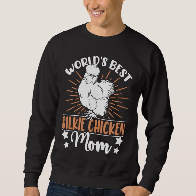 Sweatshirt World's best Silkie Chicken Mom  Breeder Silkie Ch (Devant)