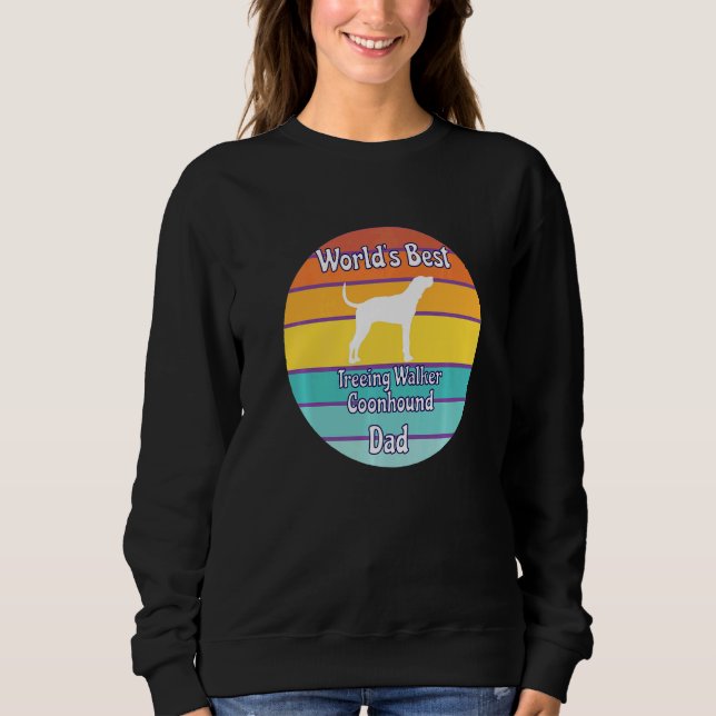 Sweatshirt World's Best Treeing Walker Coonhound Dad   (Devant)
