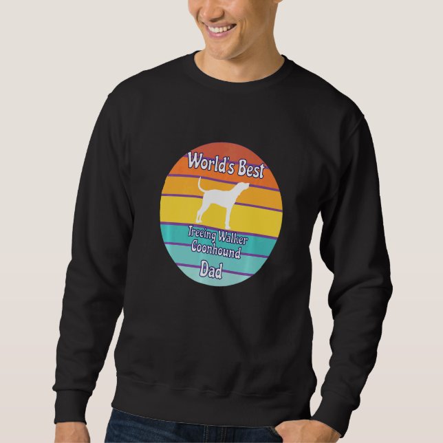 Sweatshirt World's Best Treeing Walker Coonhound Dad   (Devant)