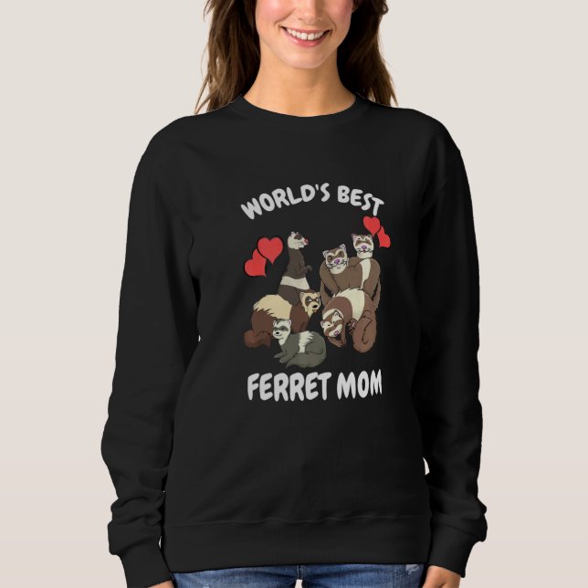 Sweatshirt World's Bets Ferret Maman Pet Ferret (Devant)