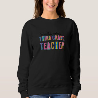 Sweatshirt Worlds Cutest Third Grade Teacher Funny Preschool 
