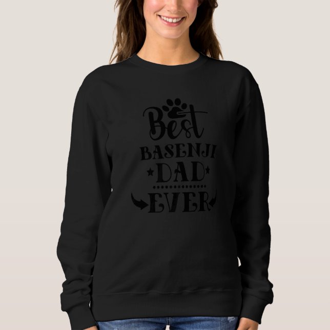 Sweatshirt World's greatest Best Basenji dog Dad ever   (Devant)