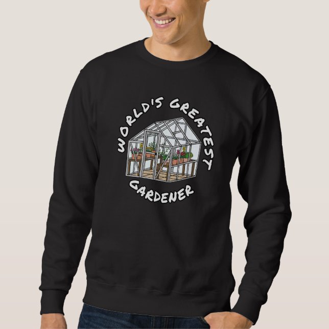 Sweatshirt World's Greatest Gardener Gardening  1 (Devant)