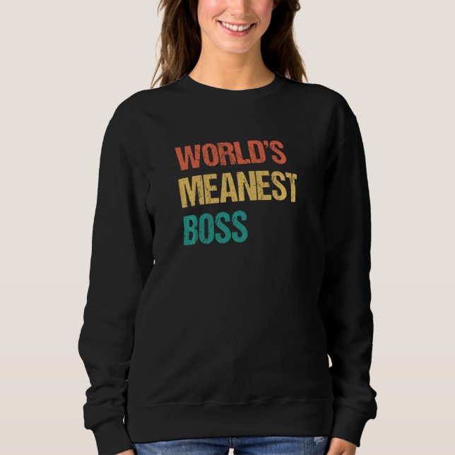 Sweatshirt World's Meanest Boss  Gag Practical Joke (Devant)