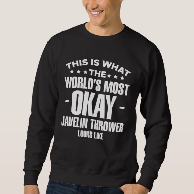Sweatshirt Worlds Most Okay Javelin Thrower Spear Throw (Devant)