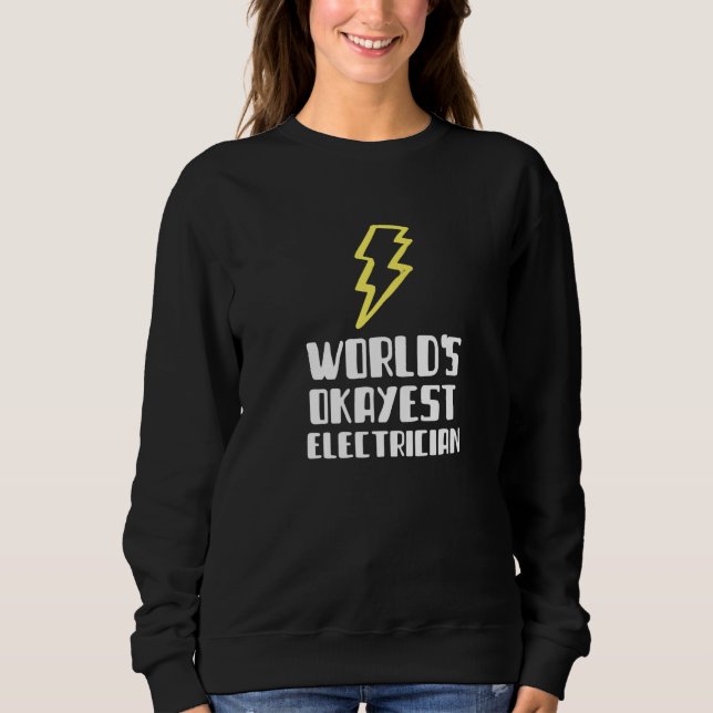Sweatshirt World's Okayest Electrician Plumber   Lazy Silly (Devant)