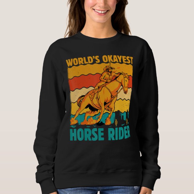 Sweatshirt World's okayest Horse Rider  Saying Horses (Devant)