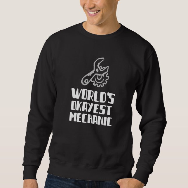 Sweatshirt World's Okayest Mechanic (Devant)