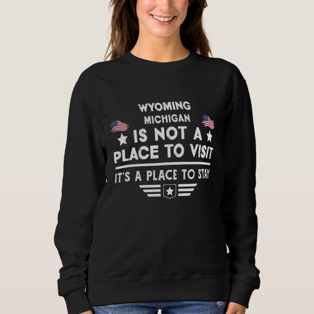 Sweatshirt Wyoming Michigan Place to stay USA Town Home City (Devant)
