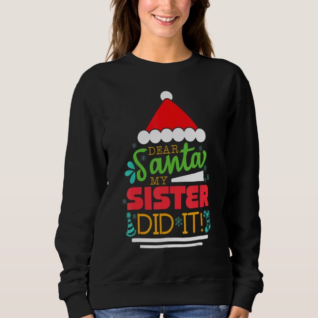 Sweatshirt Xmas Christmas Pajama Dear Santa My Sister Did It (Devant)