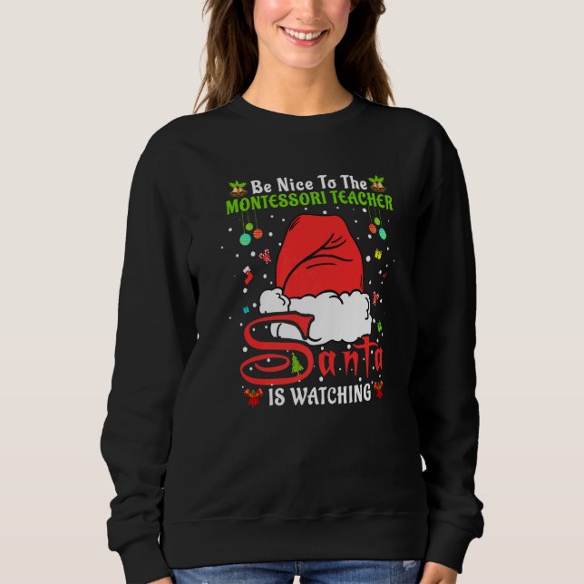 Sweatshirt Xmas Pajamas Be Nice To The Montessori Teacher Chr (Devant)